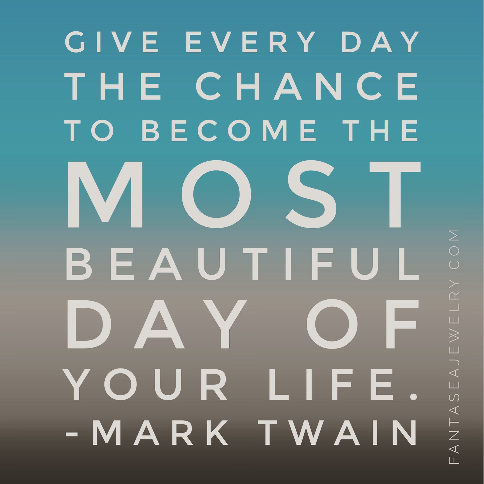 Mark Twain Beautiful Day of Your Life Quote