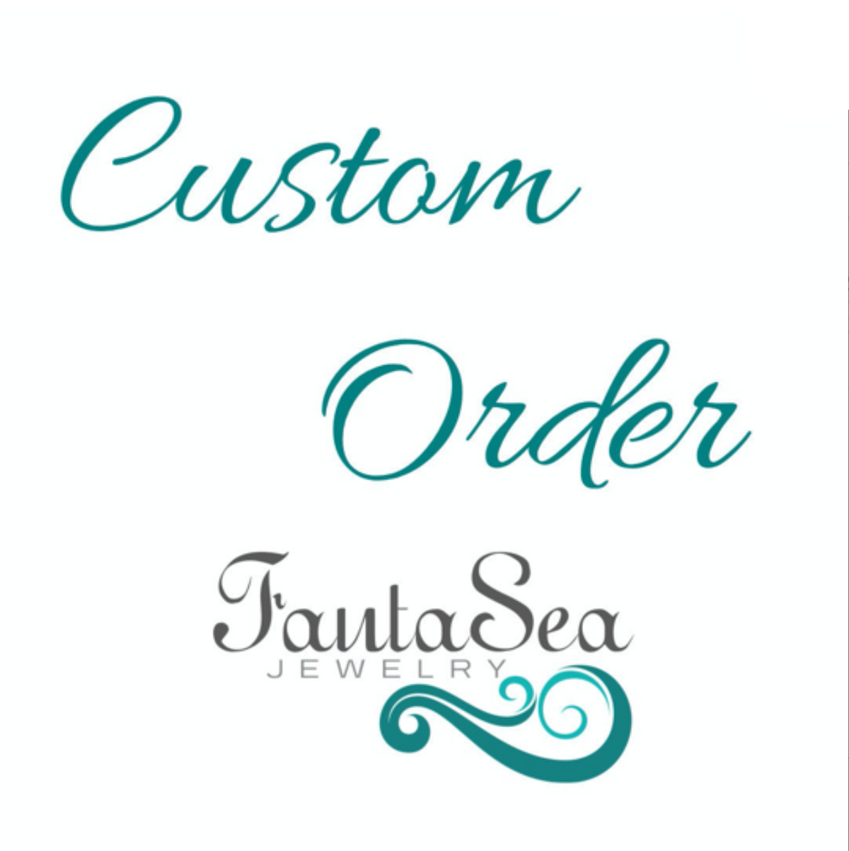 FantaSea Jewelry custom order graphic